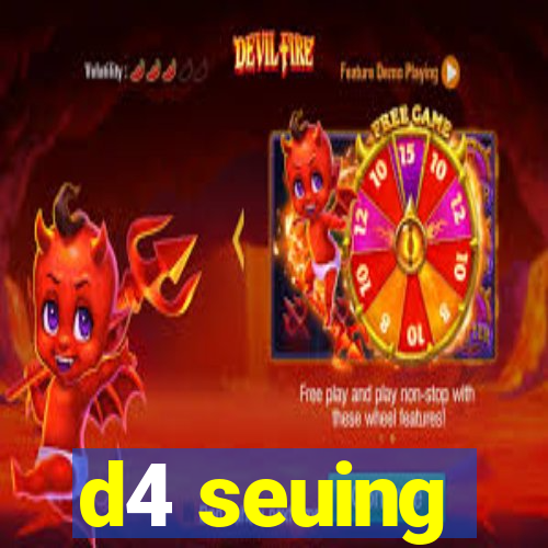 d4 seuing